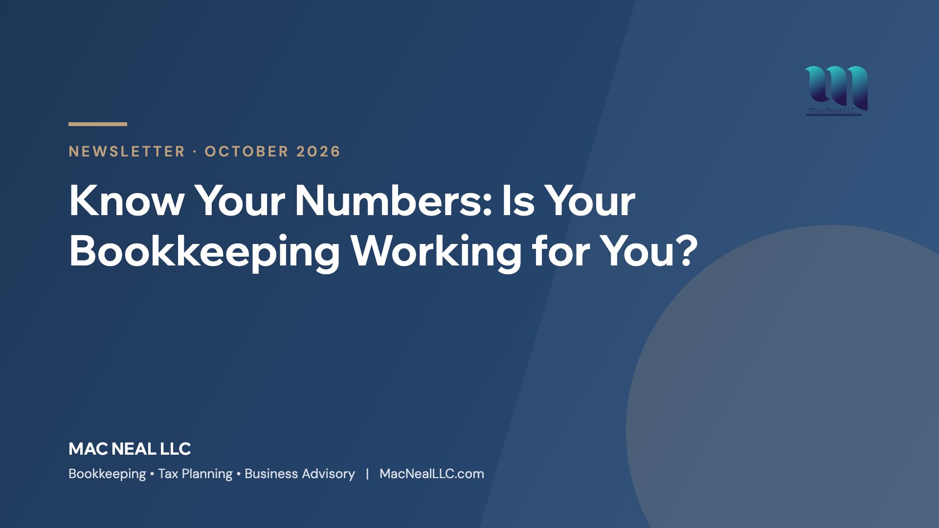 Mac Neal LLC newsletter, October 2026: Know Your Numbers