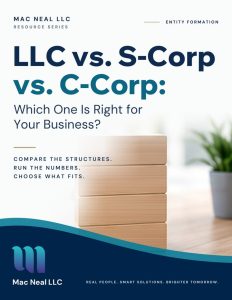 LLC vs. S-Corp vs. C-Corp: Which One Is Right for Your Business?